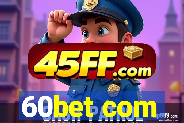 60bet com